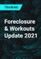 Foreclosure & Workouts Update 2021 - Product Thumbnail Image