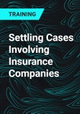 Settling Cases Involving Insurance Companies- Product Image