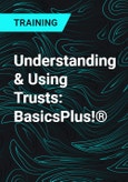 Understanding & Using Trusts: BasicsPlus!®- Product Image