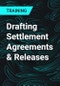 Drafting Settlement Agreements & Releases - Product Thumbnail Image