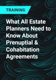 What All Estate Planners Need to Know About Prenuptial & Cohabitation Agreements- Product Image