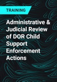 Administrative & Judicial Review of DOR Child Support Enforcement Actions- Product Image