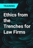 Ethics from the Trenches for Law Firms- Product Image