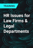 HR Issues for Law Firms & Legal Departments- Product Image