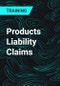 Products Liability Claims - Product Thumbnail Image
