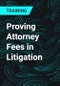 Proving Attorney Fees in Litigation - Product Thumbnail Image