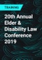 20th Annual Elder & Disability Law Conference 2019 - Product Thumbnail Image