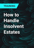 How to Handle Insolvent Estates- Product Image