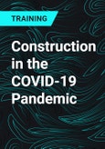 Construction in the COVID-19 Pandemic- Product Image