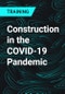 Construction in the COVID-19 Pandemic - Product Thumbnail Image