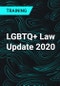 LGBTQ+ Law Update 2020 - Product Thumbnail Image