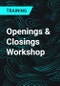 Openings & Closings Workshop - Product Thumbnail Image