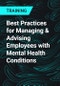 Best Practices for Managing & Advising Employees with Mental Health Conditions - Product Thumbnail Image