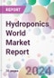 Hydroponics World Market Report - Product Image