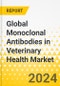 Global Monoclonal Antibodies in Veterinary Health Market: Focus on Animal Type, Application, and End User, Regional Analysis, and Competitive Landscape - Analysis and Forecast, 2023-2033 - Product Image