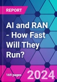 AI and RAN - How Fast Will They Run?- Product Image