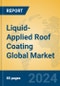 Liquid-Applied Roof Coating Global Market Insights 2024, Analysis and Forecast to 2029, by Manufacturers, Regions, Technology, Application - Product Thumbnail Image