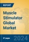 Muscle Stimulator Global Market Insights 2024, Analysis and Forecast to 2029, by Manufacturers, Regions, Technology, Application - Product Image
