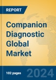 Companion Diagnostic Global Market Insights 2024, Analysis and Forecast to 2029, by Manufacturers, Regions, Technology, Application- Product Image