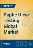 Peptic Ulcer Testing Global Market Insights 2024, Analysis and Forecast to 2029, by Manufacturers, Regions, Technology, Application- Product Image