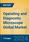 Operating and Diagnostic Microscope Global Market Insights 2024, Analysis and Forecast to 2029, by Manufacturers, Regions, Technology, Application- Product Image