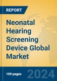 Neonatal Hearing Screening Device Global Market Insights 2024, Analysis and Forecast to 2029, by Manufacturers, Regions, Technology, Application- Product Image