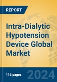 Intra-Dialytic Hypotension Device Global Market Insights 2024, Analysis and Forecast to 2029, by Manufacturers, Regions, Technology, Application- Product Image