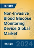 Non-Invasive Blood Glucose Monitoring Device Global Market Insights 2024, Analysis and Forecast to 2029, by Manufacturers, Regions, Technology, Application- Product Image