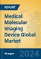 Medical Molecular Imaging Device Global Market Insights 2024, Analysis and Forecast to 2029, by Manufacturers, Regions, Technology, Application - Product Thumbnail Image