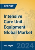 Intensive Care Unit Equipment Global Market Insights 2024, Analysis and Forecast to 2029, by Manufacturers, Regions, Technology, Application- Product Image