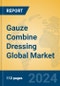 Gauze Combine Dressing Global Market Insights 2024, Analysis and Forecast to 2029, by Manufacturers, Regions, Technology, Application - Product Thumbnail Image