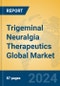 Trigeminal Neuralgia Therapeutics Global Market Insights 2024, Analysis and Forecast to 2029, by Manufacturers, Regions, Technology, Application - Product Image