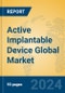 Active Implantable Device Global Market Insights 2024, Analysis and Forecast to 2029, by Manufacturers, Regions, Technology, Application - Product Image