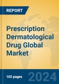 Prescription Dermatological Drug Global Market Insights 2024, Analysis and Forecast to 2029, by Manufacturers, Regions, Technology, Application- Product Image