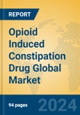 Opioid Induced Constipation Drug Global Market Insights 2024, Analysis and Forecast to 2029, by Market Participants, Regions, Technology, Application- Product Image
