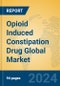 Opioid Induced Constipation Drug Global Market Insights 2024, Analysis and Forecast to 2029, by Market Participants, Regions, Technology, Application - Product Thumbnail Image