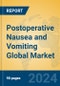 Postoperative Nausea and Vomiting Global Market Insights 2024, Analysis and Forecast to 2029, by Manufacturers, Regions, Technology, Application - Product Image
