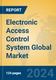 Electronic Access Control System Global Market Insights 2024, Analysis and Forecast to 2029, by Market Participants, Regions, Technology, Application- Product Image