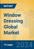 Window Dressing Global Market Insights 2024, Analysis and Forecast to 2029, by Manufacturers, Regions, Technology, Application- Product Image