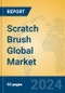 Scratch Brush Global Market Insights 2024, Analysis and Forecast to 2029, by Manufacturers, Regions, Technology, Application - Product Thumbnail Image