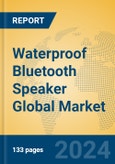 Waterproof Bluetooth Speaker Global Market Insights 2024, Analysis and Forecast to 2029, by Manufacturers, Regions, Technology, Application- Product Image