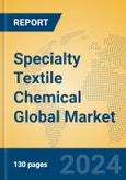 Specialty Textile Chemical Global Market Insights 2024, Analysis and Forecast to 2029, by Manufacturers, Regions, Technology, Application- Product Image