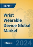 Wrist Wearable Device Global Market Insights 2024, Analysis and Forecast to 2029, by Manufacturers, Regions, Technology, Application- Product Image