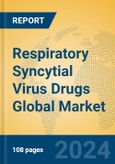 Respiratory Syncytial Virus Drugs Global Market Insights 2024, Analysis and Forecast to 2029, by Manufacturers, Regions, Technology, Application- Product Image