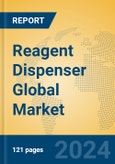 Reagent Dispenser Global Market Insights 2024, Analysis and Forecast to 2029, by Manufacturers, Regions, Technology, Application- Product Image