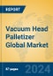 Vacuum Head Palletizer Global Market Insights 2024, Analysis and Forecast to 2029, by Manufacturers, Regions, Technology, Application - Product Image