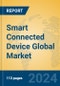 Smart Connected Device Global Market Insights 2024, Analysis and Forecast to 2029, by Manufacturers, Regions, Technology, Application - Product Image