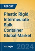 Plastic Rigid Intermediate Bulk Container Global Market Insights 2024, Analysis and Forecast to 2029, by Manufacturers, Regions, Technology, Application- Product Image