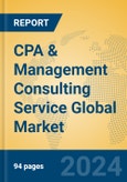 CPA & Management Consulting Service Global Market Insights 2024, Analysis and Forecast to 2029, by Market Participants, Regions, Technology, Application- Product Image