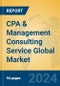 CPA & Management Consulting Service Global Market Insights 2024, Analysis and Forecast to 2029, by Market Participants, Regions, Technology, Application - Product Image